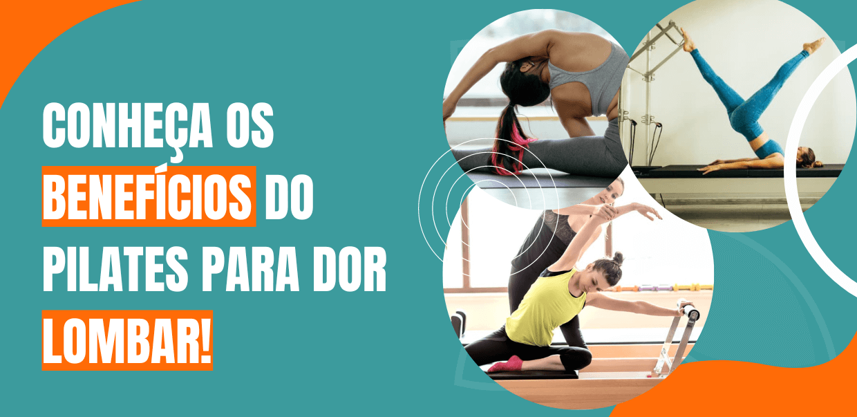 Conheça os Benefícios do Pilates para Dor Lombar!